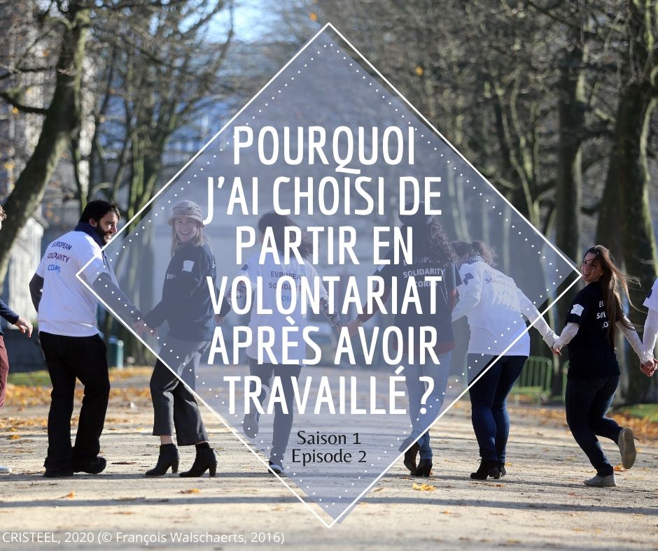 Pourquoi 2 JAI CHOISI DE Partir en volontariat après avoir Travaillé 2