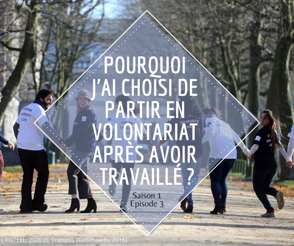 Pourquoi 3 JAI CHOISI DE Partir en volontariat après avoir Travaillé 2